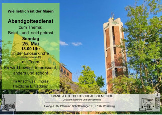 Abendgottesdienst Erlöserkirche Würzburg, 25. Mai 2025, 18 Uhr