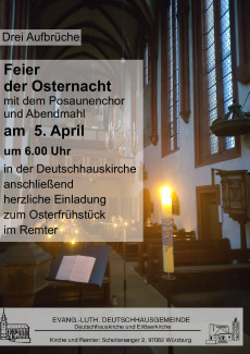 Einladung zur Feier der Osternacht um 6 Uhr in der Deutschhauskirche, anschl. Osterfrühstück im Remter.